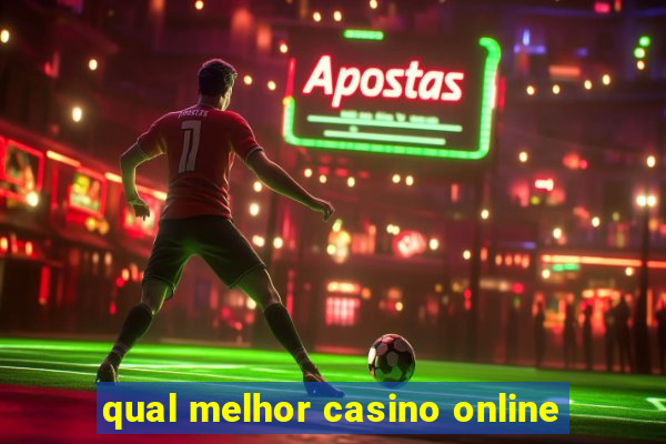 qual melhor casino online