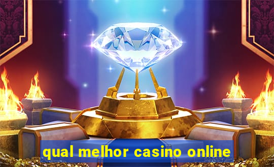 qual melhor casino online