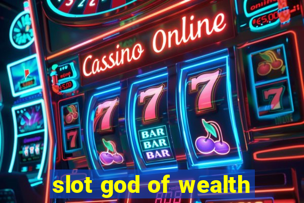 slot god of wealth