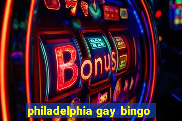 philadelphia gay bingo