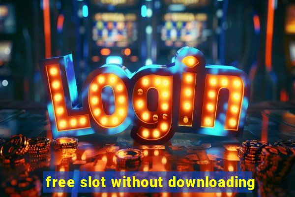 free slot without downloading