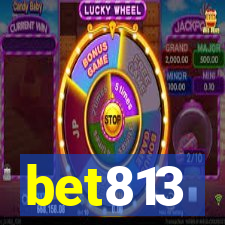 bet813