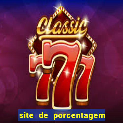 site de porcentagem dos slots