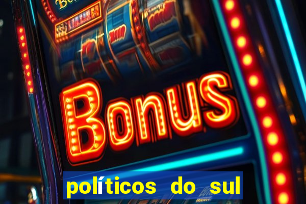 políticos do sul da bahia