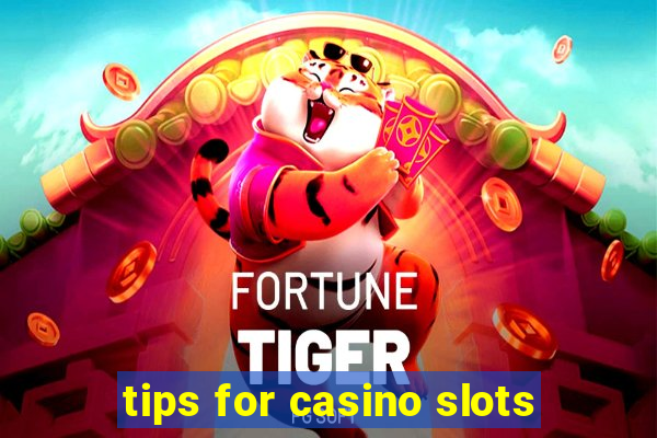 tips for casino slots