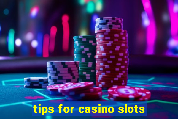 tips for casino slots