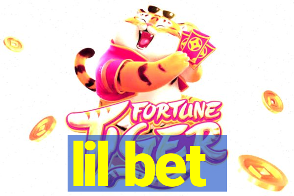 lil bet