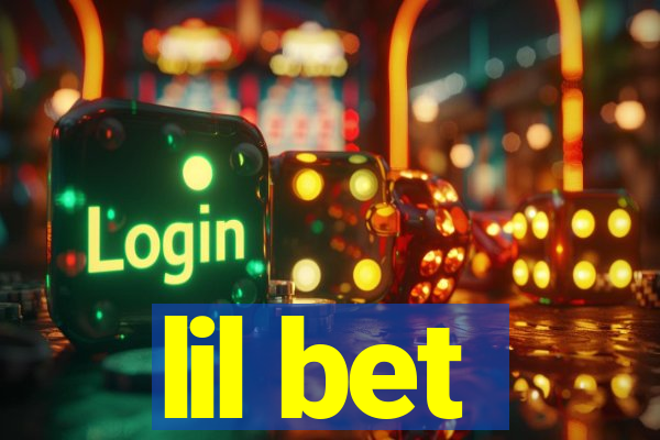 lil bet