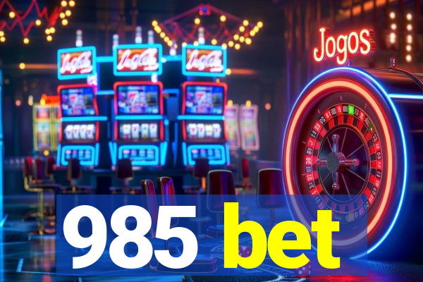 985 bet