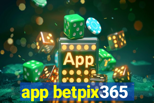 app betpix365