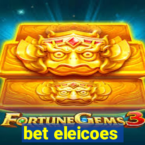 bet eleicoes