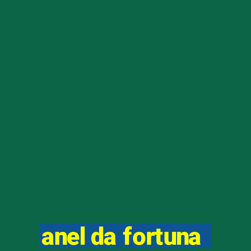 anel da fortuna