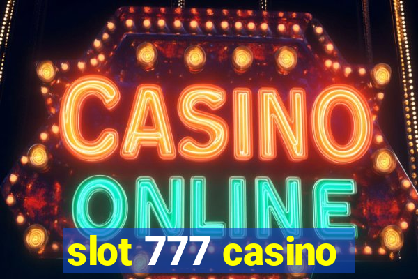 slot 777 casino