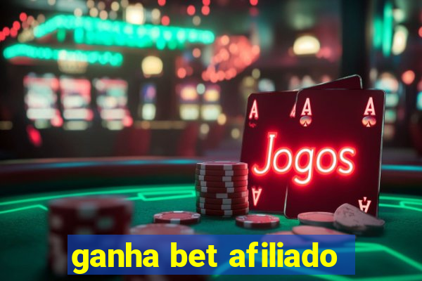 ganha bet afiliado