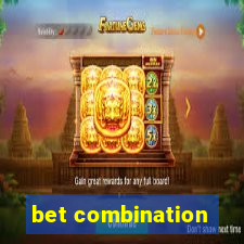 bet combination