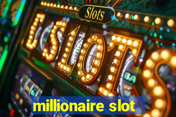 millionaire slot