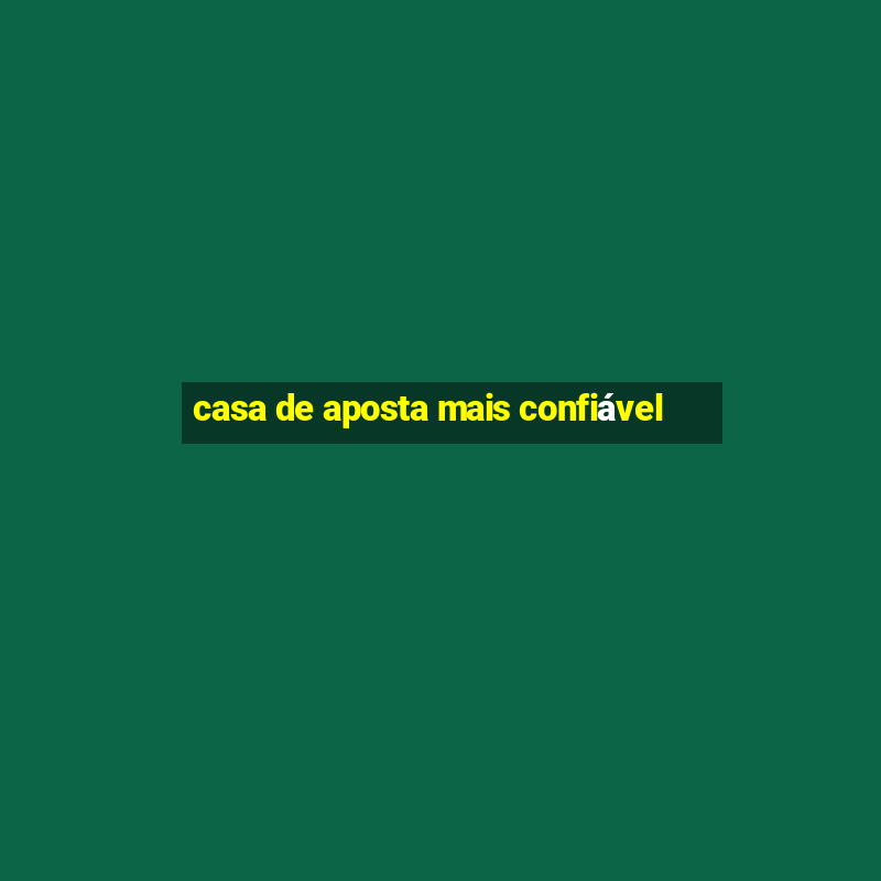 casa de aposta mais confiável