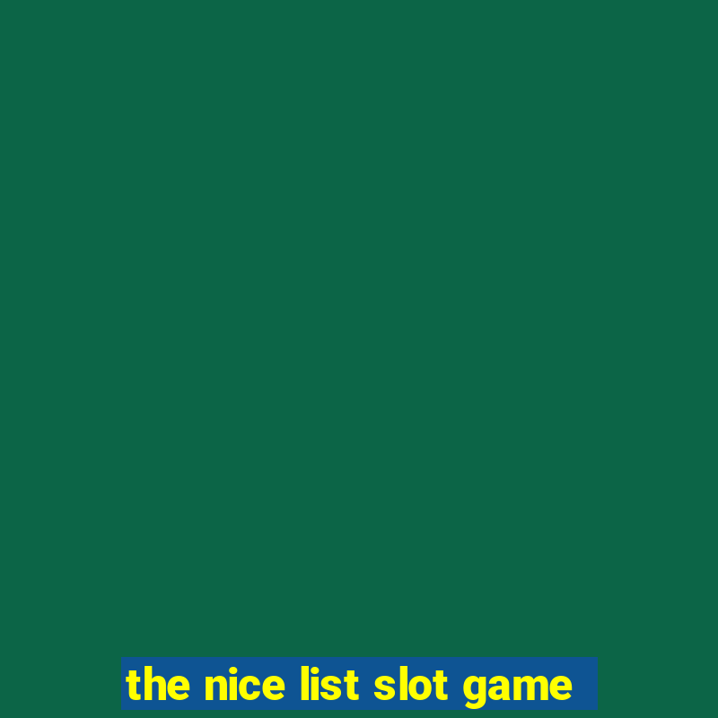 the nice list slot game