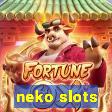 neko slots