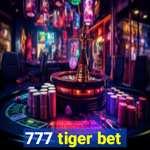 777 tiger bet