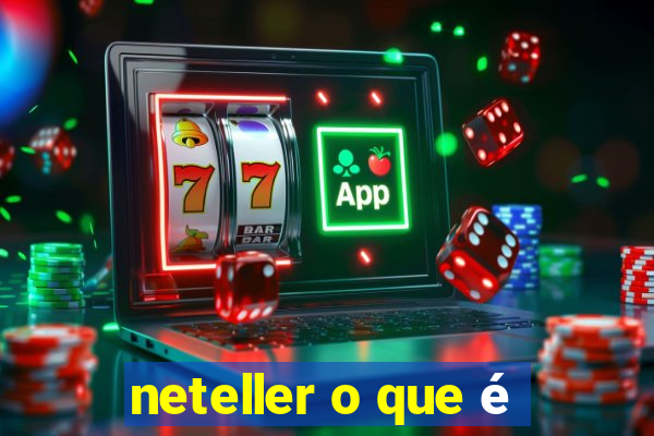 neteller o que é