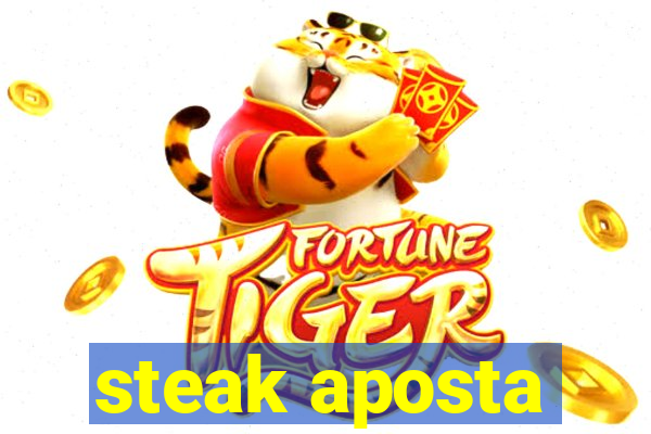 steak aposta