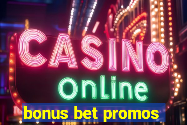 bonus bet promos