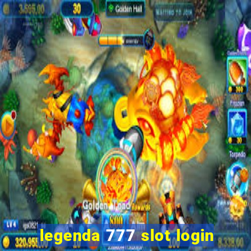 legenda 777 slot login