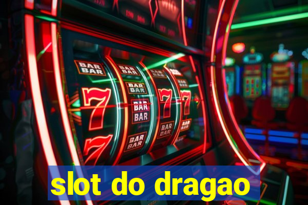 slot do dragao