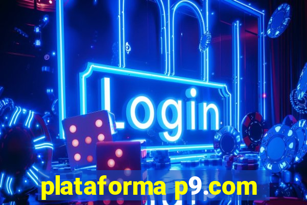 plataforma p9.com