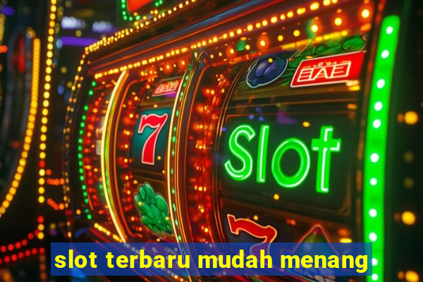 slot terbaru mudah menang