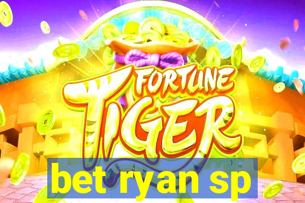 bet ryan sp