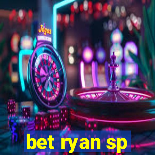 bet ryan sp