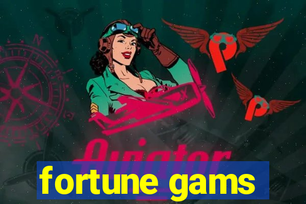 fortune gams