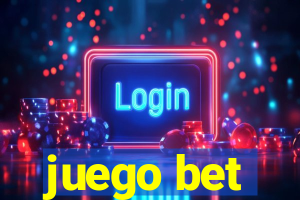 juego bet