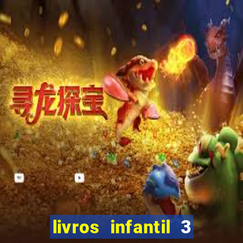 livros infantil 3 anos pdf