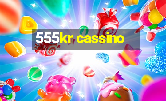 555kr cassino