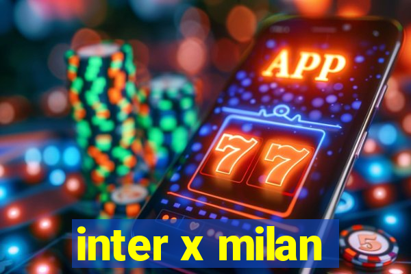 inter x milan