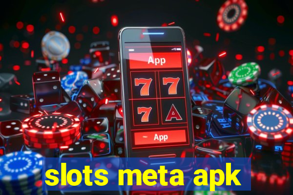 slots meta apk