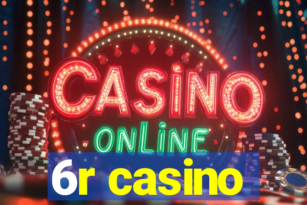 6r casino