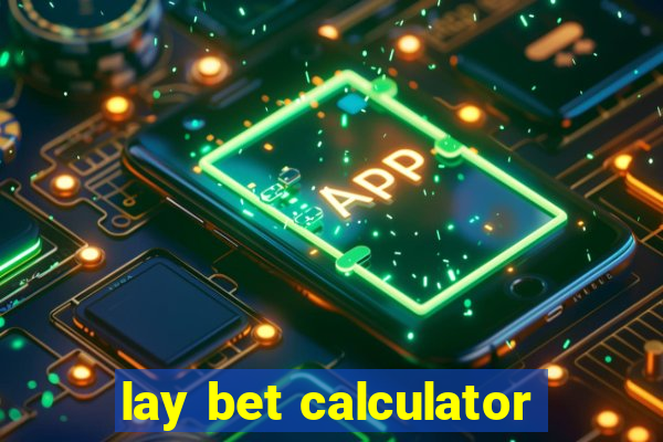 lay bet calculator