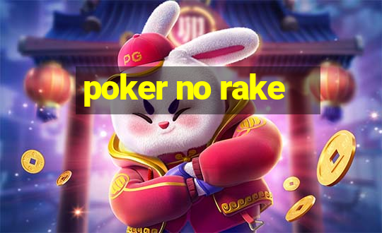 poker no rake