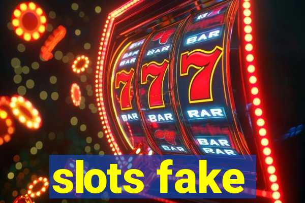 slots fake