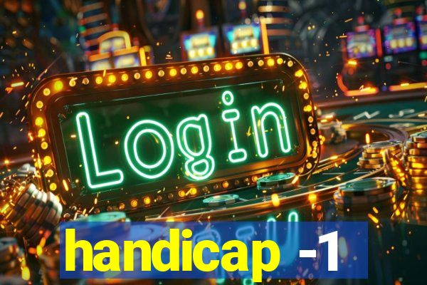 handicap -1