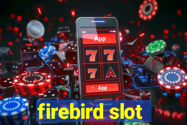 firebird slot