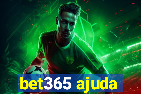 bet365 ajuda