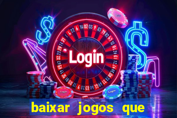 baixar jogos que ganha dinheiro de verdade no pix