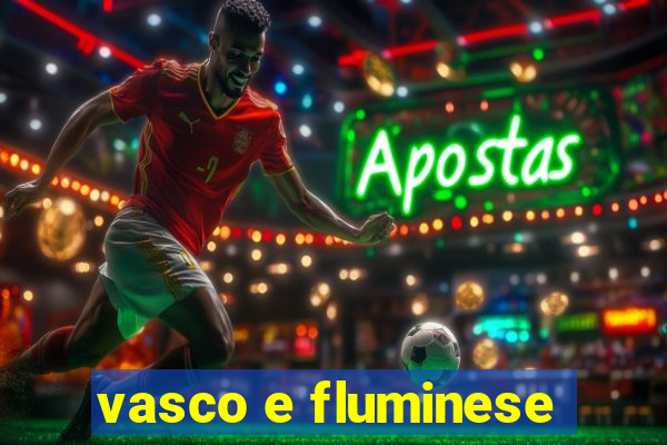 vasco e fluminese