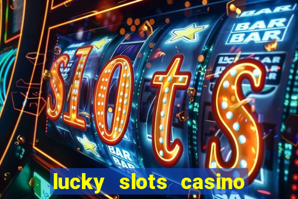 lucky slots casino games 777