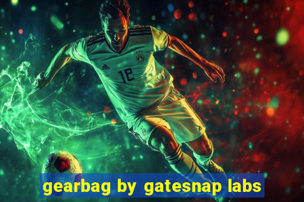 gearbag by gatesnap labs